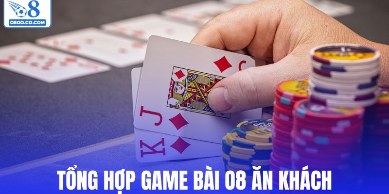 Tổng hợp game bài ăn khách